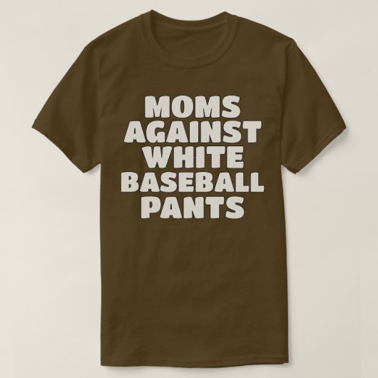 Moms Against White Pants Season Mam T-shirt (Design voorkant)