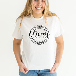 Moms Club Raising Champions Vrouwen T-shirt