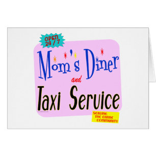 Moms Diner en Taxi Service Funny Gezegde