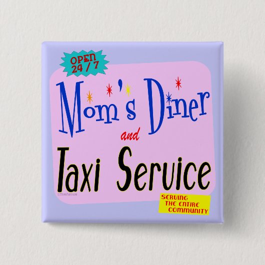 Moms Diner en Taxi Service Funny Gezegde Button (Voorkant)