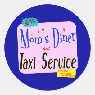 Moms Diner en Taxi Service Funny Gezegde Ronde Sticker