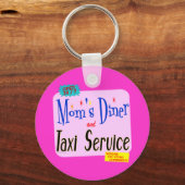 Moms Diner en Taxi Service Funny Gezegde Sleutelhanger (Voorkant)