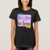 Moms Diner en Taxi Service Funny Slogan T-shirt (Voorkant)