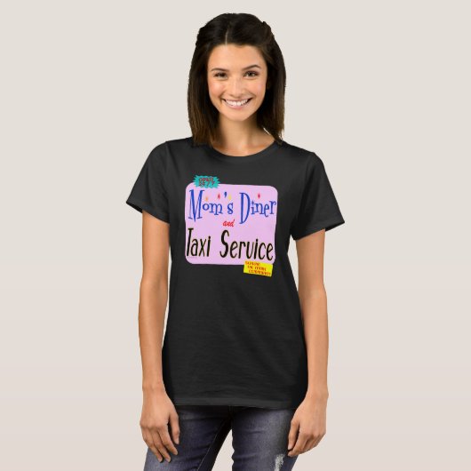 Moms Diner en Taxi Service Funny Slogan T-shirt (Voorkant volledig)