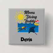 Moms Diving Buddy Design - Square Button (Voorkant)