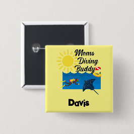 Moms Diving Buddy Design - Square Button