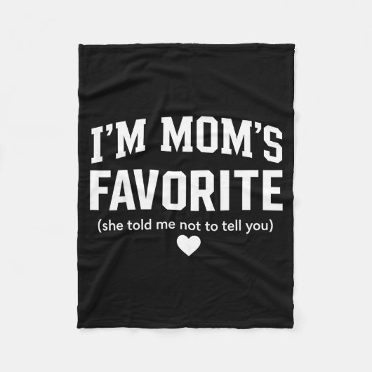 Moms Favorite Child Son Daughter Funny I'm Mom's F Fleece Deken (Voorkant)