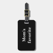 "Moms Favorite" Funny Quote Black Bagagelabel (Voorkant verticaal)