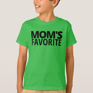 MOM'S FAVORITE (in black letters) T-shirt