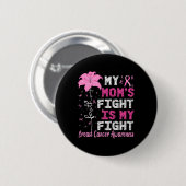 Mom's Fight is mijn strijd tegen borstkanker bewus Ronde Button 5,7 Cm (Voorkant /achterkant)