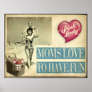 Moms love have fun poster
