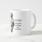 MOMS maken de wereld beter sinds 25.000 BC Grote Koffiekop (Voorkant rechts)