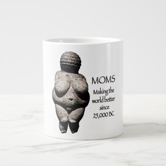 MOMS maken de wereld beter sinds 25.000 BC Grote Koffiekop (Voorkant)