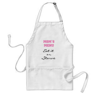 Moms Menu Eat of Starve Apron Standaard Schort