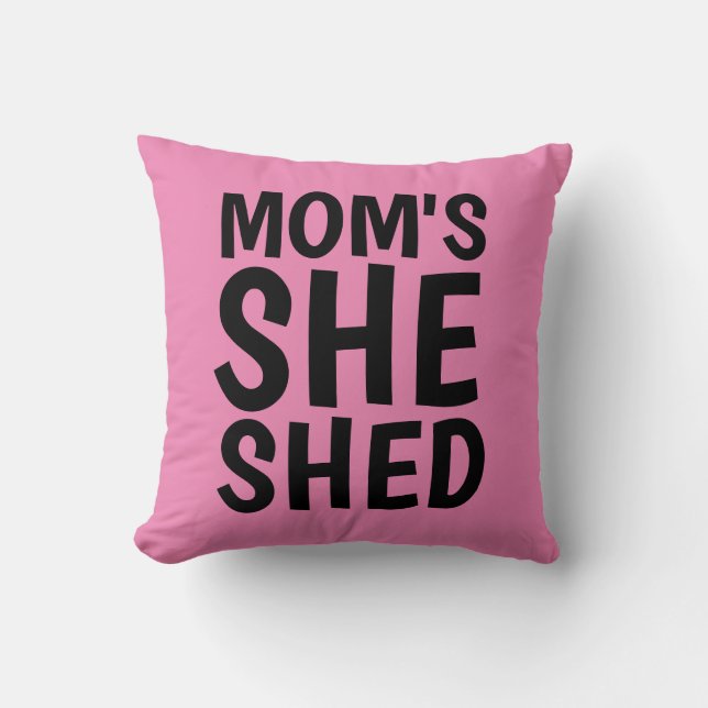 MOM'S SHE SHED PINK PILLOW KUSSEN (Voorkant)