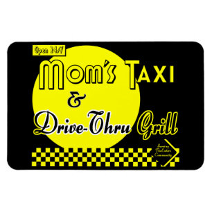 Moms Taxi en drive Thru Grill Funny Retro Gezegde Magneet