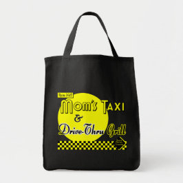 Moms Taxi en Drive Thru Grill Gezegde Tas