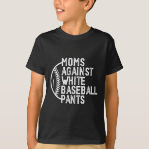 Moms Tegen Witte Honkbal Broek Honkbal Mama Mot T-shirt