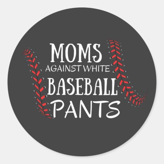 Moms Tegen witte honkbal Pants T-Shirt Ronde Sticker (Voorkant)