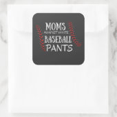 Moms Tegen witte honkbal Pants T-Shirt Vierkante Sticker (Tas)