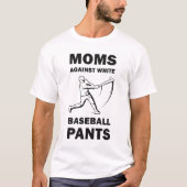 Moms tegen witte honkbalbroek - Funny Baseball T-shirt (Voorkant)