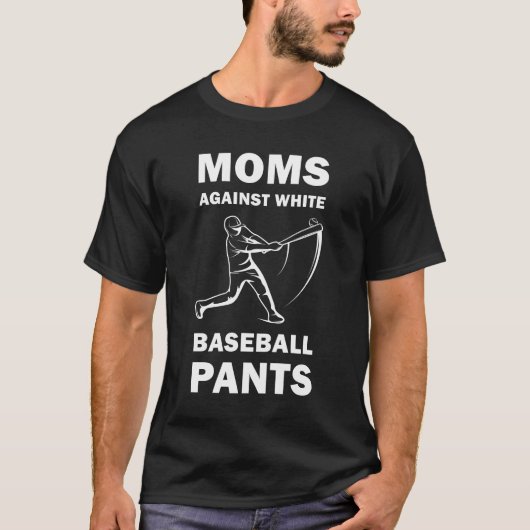 Moms tegen witte honkbalbroek - Funny Baseball T-shirt (Voorkant)