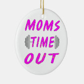 Moms Time Out Barbell Keramisch Ornament (Rechts)