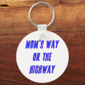 Moms Way of the Highway Gezegde Sleutelhanger (Voorkant)