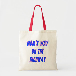 Moms Way of the Highway Gezegde Tote Bag