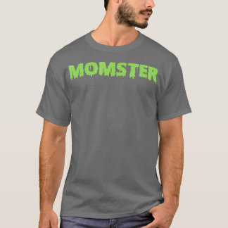 Momster mama Halloween Costumes Funny Gift T-shirt