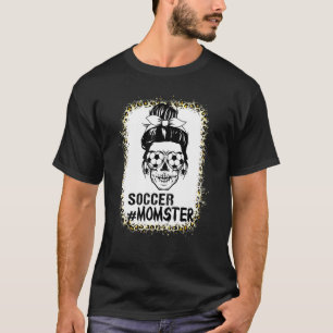 Momster Soccer Mam Messy Bun Skull voor vrouwen Ha T-shirt
