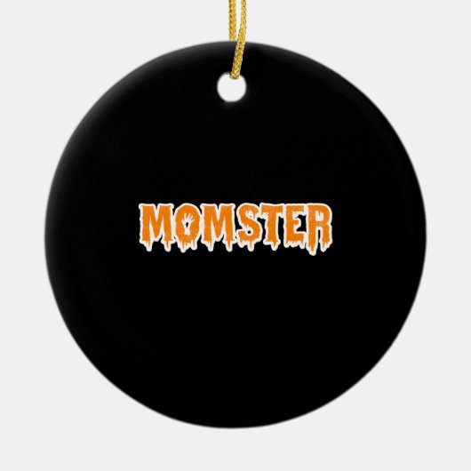 Momster T-Shirt Funny Mam Halloween Costume Keramisch Ornament (Voorkant)