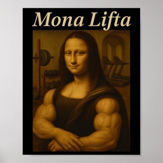 Mona Lifta Bodybuilding Grappig Cadeau Poster (Voorkant)