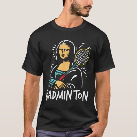 Mona-lisa Dminton - Grappige Mona-lisa Dminton Lov T-shirt (Voorkant)