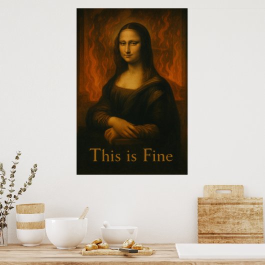 Mona Lisa This is Fine Meme Poster (Keuken)