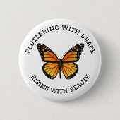 Monarch Butterfly met Quote Ronde Button 5,7 Cm (Voorkant)