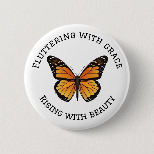 Monarch Butterfly met Quote Ronde Button 5,7 Cm (Voorkant)