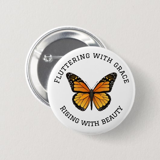 Monarch Butterfly met Quote Ronde Button 5,7 Cm (Voorkant /achterkant)