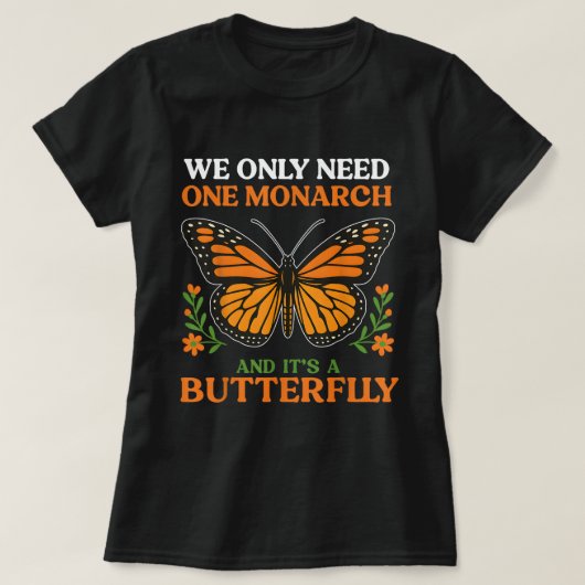 Monarch Butterfly Quote Nature Lover Tee T-shirt (Design voorkant)