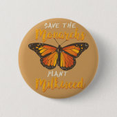 MONARCH BUTTERFLY: Save The Monarchs Ronde Button 5,7 Cm (Voorkant)