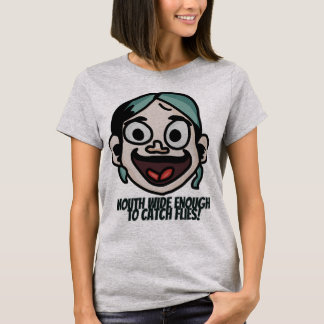 Mond breed genoeg om vliegen te vangen! | grappig t-shirt
