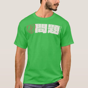 Mondai problemen Japans woord T-shirt