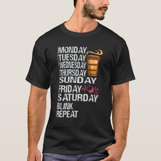 Monday Coffee Friday Wine     Week   Party Jokes T-shirt (Voorkant)