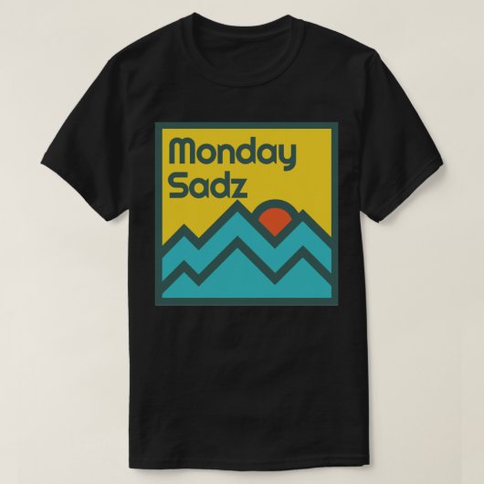Monday Sadz T-shirt (Design voorkant)