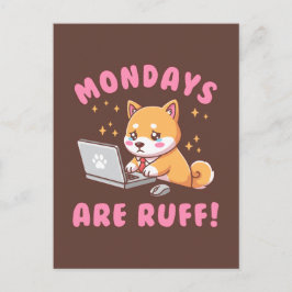 Mondays Are Ruff - Kawaii Shiba Inu Dog Office Pun Briefkaart