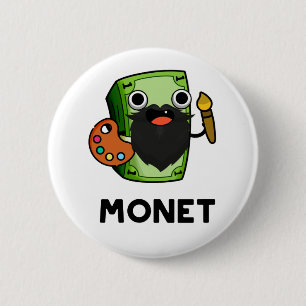 Monet Cute Artist Money Pun Ronde Button 5,7 Cm
