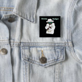 Money Badger Vierkante Button 5,1 Cm (In situ)