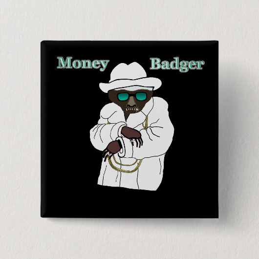 Money Badger Vierkante Button 5,1 Cm (Voorkant)