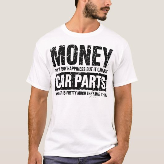 Money Can Buy Car Parts Funny Garage Car Guy T-shirt (Voorkant)