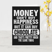 Money Can't Buy Hapness But It Can Buy Chocolate J Kaart (Gele Bloem)